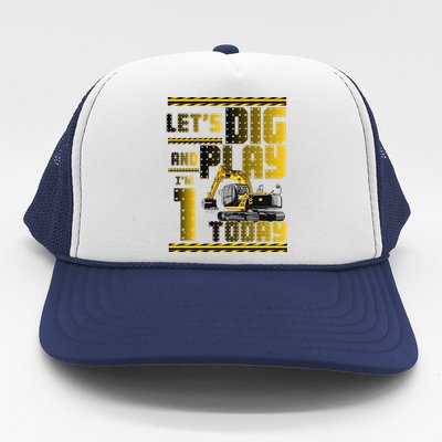 Let's Dig And Play I'm 1 Today 1st Birthday Party Excavator Trucker Hat