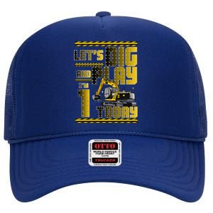 Let's Dig And Play I'm 1 Today 1st Birthday Party Excavator High Crown Mesh Back Trucker Hat