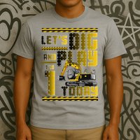 Let's Dig And Play I'm 1 Today 1st Birthday Party Excavator T-Shirt