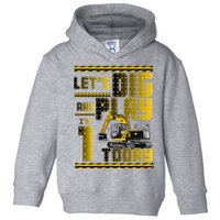 Let's Dig And Play I'm 1 Today 1st Birthday Party Excavator Toddler Hoodie