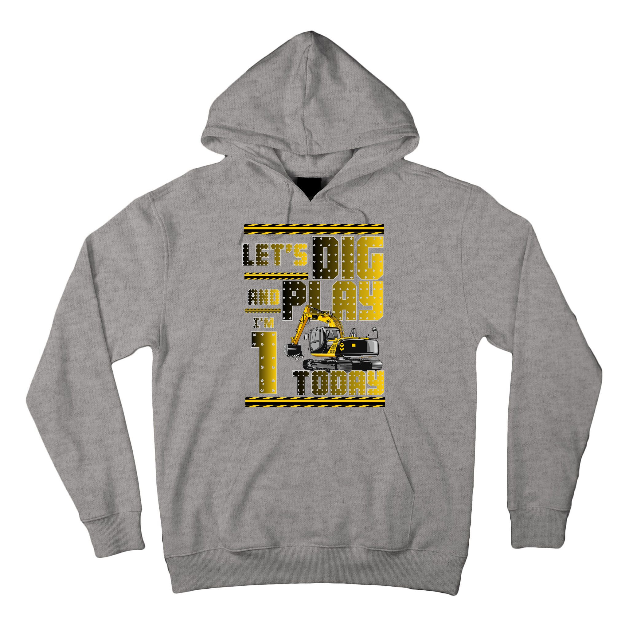 Let's Dig And Play I'm 1 Today 1st Birthday Party Excavator Tall Hoodie
