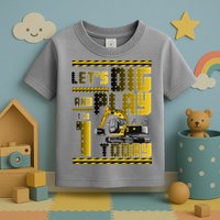 Let's Dig And Play I'm 1 Today 1st Birthday Party Excavator Toddler T-Shirt
