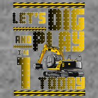 Let's Dig And Play I'm 1 Today 1st Birthday Party Excavator Toddler T-Shirt