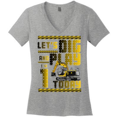 Let's Dig And Play I'm 1 Today 1st Birthday Party Excavator Women's V-Neck T-Shirt