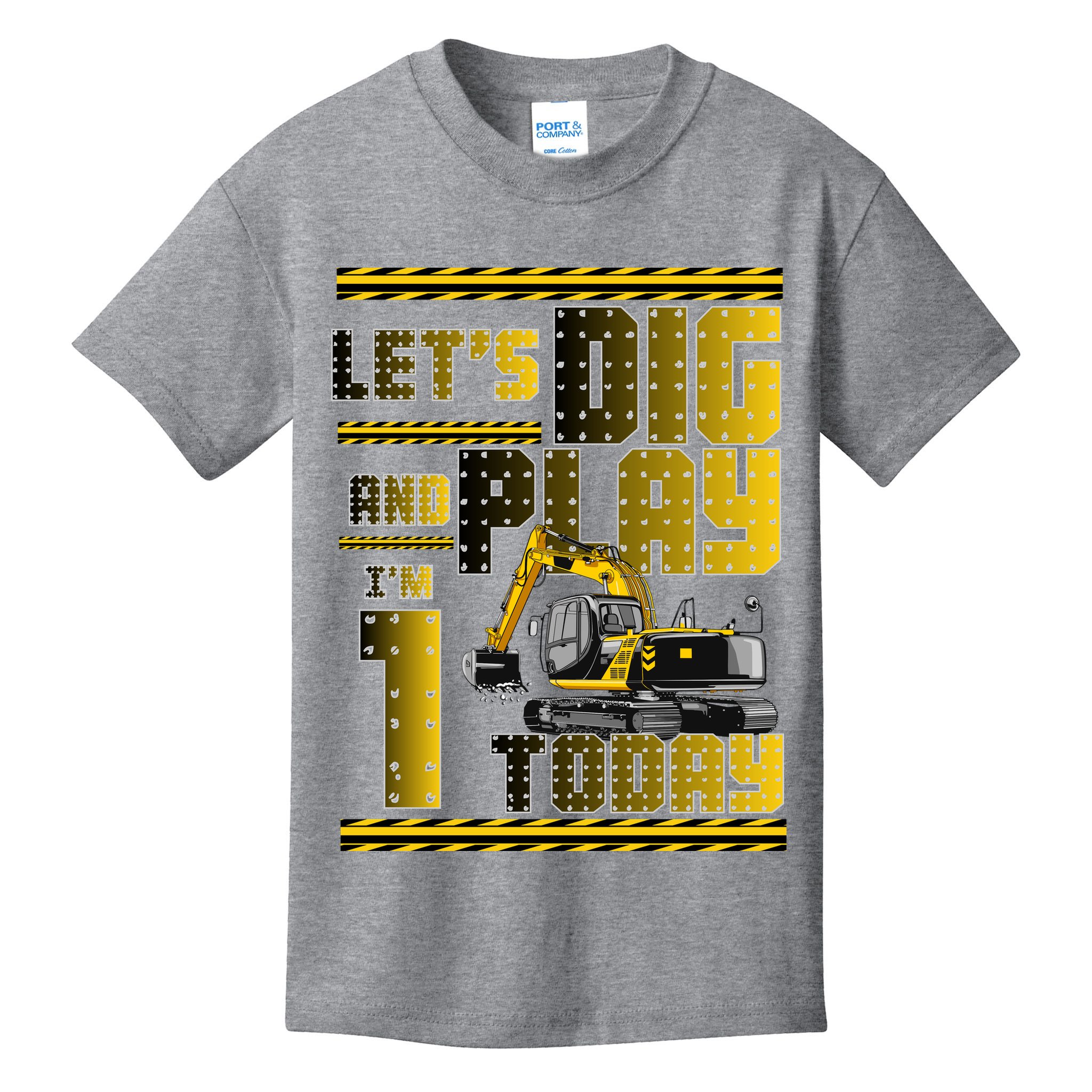 Let's Dig And Play I'm 1 Today 1st Birthday Party Excavator Kids T-Shirt