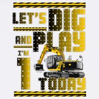 Let's Dig And Play I'm 1 Today 1st Birthday Party Excavator Garment-Dyed Sweatshirt