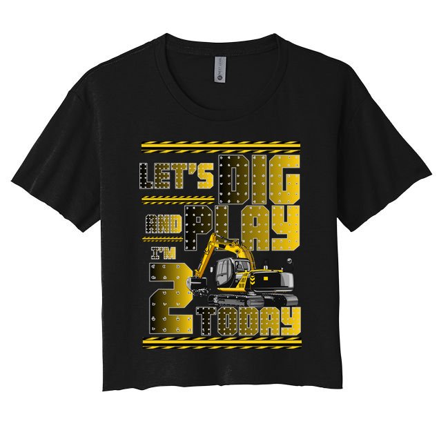 Let's Dig And Play I'm 2 Today 2nd Birthday Party Excavator Crop Top