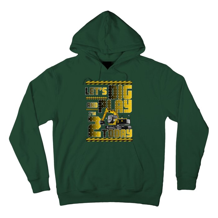 Let's Dig And Play I'm 2 Today 2nd Birthday Party Excavator Hoodie