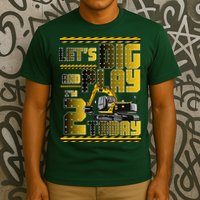 Let's Dig And Play I'm 2 Today 2nd Birthday Party Excavator T-Shirt