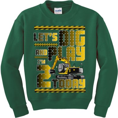 Let's Dig And Play I'm 2 Today 2nd Birthday Party Excavator Kids Sweatshirt