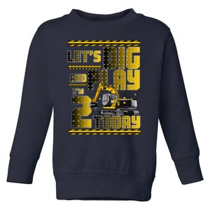 Let's Dig And Play I'm 2 Today 2nd Birthday Party Excavator Toddler Sweatshirt