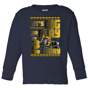 Let's Dig And Play I'm 2 Today 2nd Birthday Party Excavator Toddler Long Sleeve Shirt