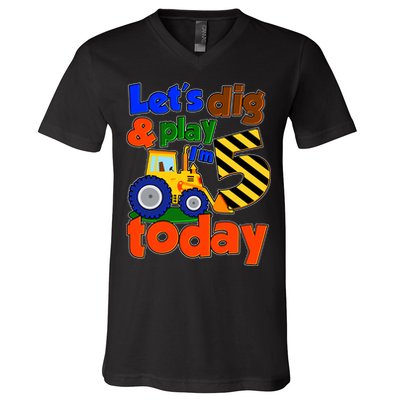 Let's Dig And Play I'm 5 Five Today 5th Birthday Party Excavator V-Neck T-Shirt