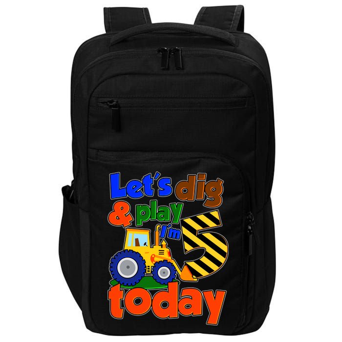 Let's Dig And Play I'm 5 Five Today 5th Birthday Party Excavator Impact Tech Backpack