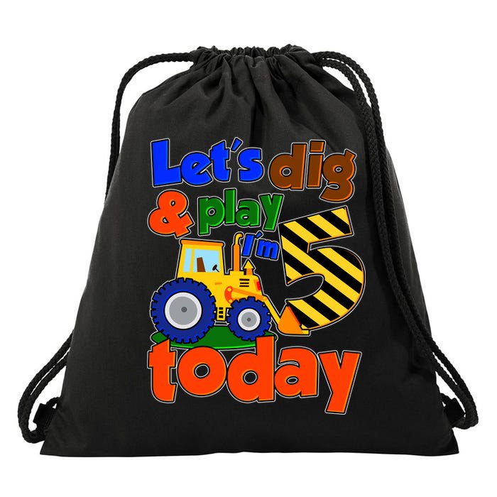 Let's Dig And Play I'm 5 Five Today 5th Birthday Party Excavator Drawstring Bag