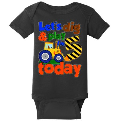 Let's Dig And Play I'm 5 Five Today 5th Birthday Party Excavator Baby Bodysuit