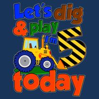 Let's Dig And Play I'm 5 Five Today 5th Birthday Party Excavator Infant Baby Jersey Bodysuit