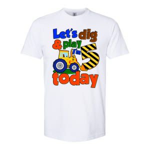 Let's Dig And Play I'm 5 Five Today 5th Birthday Party Excavator Softstyle CVC T-Shirt