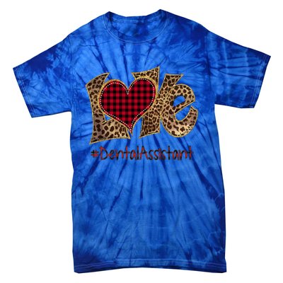 Love Dental Assistant Leopard Mixed Flannel Valentine's Day Great Gift Tie-Dye T-Shirt