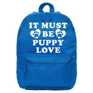 Lucky Dog Animal Rescue Funny Gift It Must Be Puppy Love Valentine's Gift 16 in Basic Backpack