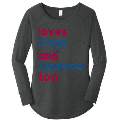 Loves Dogs And America Too Independence Day Women's Perfect Tri Tunic Long Sleeve Shirt