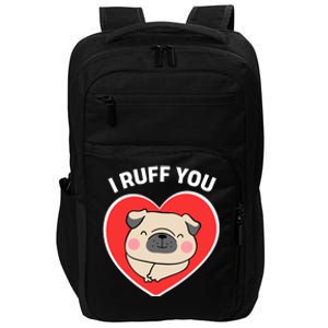 Lucky Dog Animal Rescue Gift I Ruff You Valentine's Day Gift Impact Tech Backpack