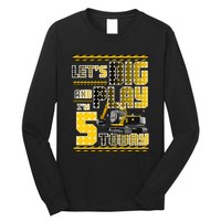 Let's Dig And Play I'm Five 5 Today 5th Birthday Party Excavator Long Sleeve Shirt