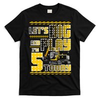 Let's Dig And Play I'm Five 5 Today 5th Birthday Party Excavator T-Shirt