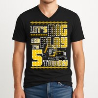 Let's Dig And Play I'm Five 5 Today 5th Birthday Party Excavator V-Neck T-Shirt