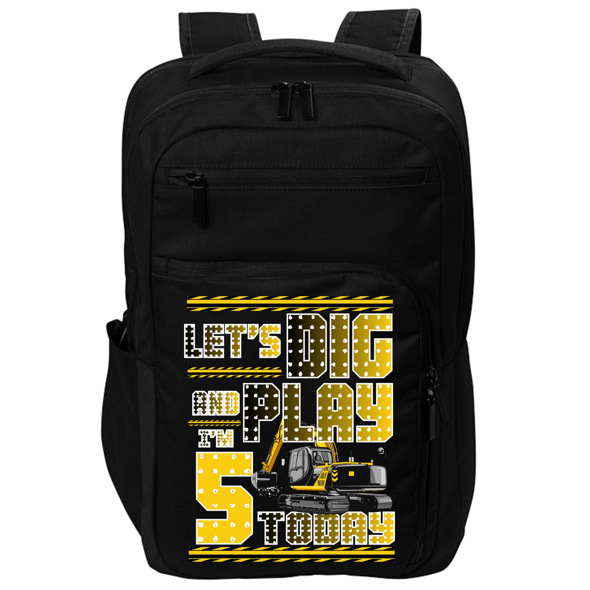 Let's Dig And Play I'm Five 5 Today 5th Birthday Party Excavator Impact Tech Backpack