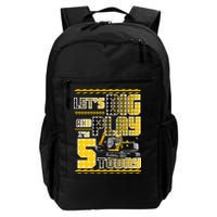 Let's Dig And Play I'm Five 5 Today 5th Birthday Party Excavator Backpack
