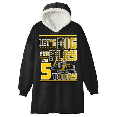 Let's Dig And Play I'm Five 5 Today 5th Birthday Party Excavator Hooded Wearable Blanket