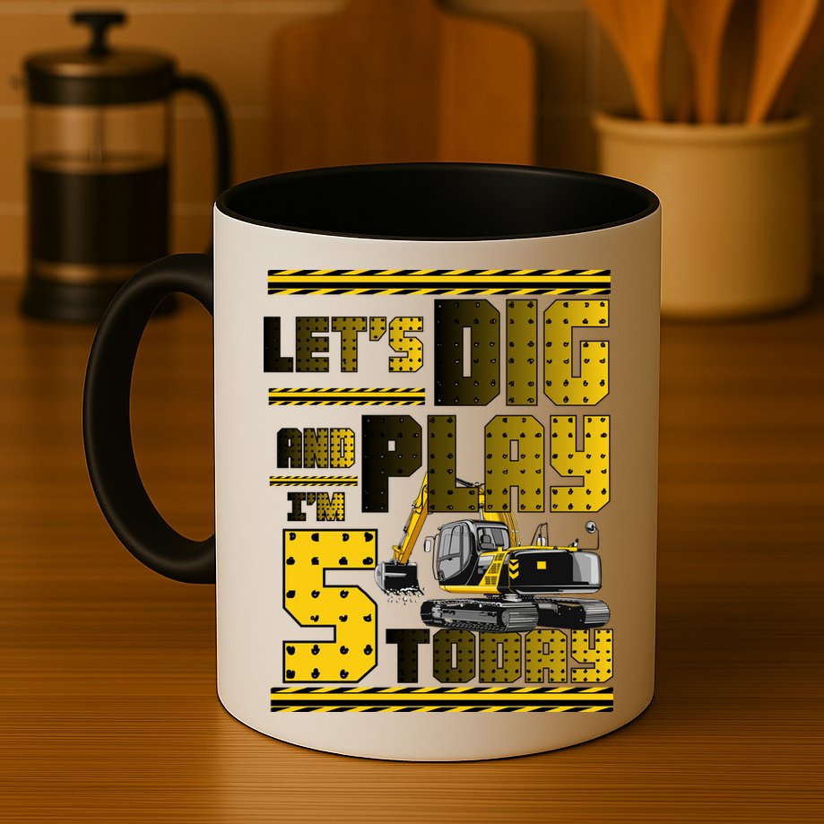 Let's Dig And Play I'm Five 5 Today 5th Birthday Party Excavator Mug
