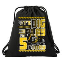 Let's Dig And Play I'm Five 5 Today 5th Birthday Party Excavator Drawstring Bag