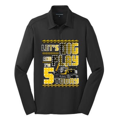 Let's Dig And Play I'm Five 5 Today 5th Birthday Party Excavator Silk Touch Performance Long Sleeve Polo