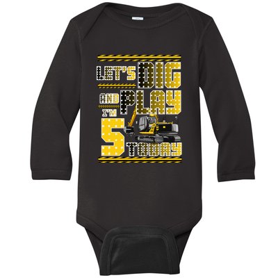 Let's Dig And Play I'm Five 5 Today 5th Birthday Party Excavator Baby Long Sleeve Bodysuit