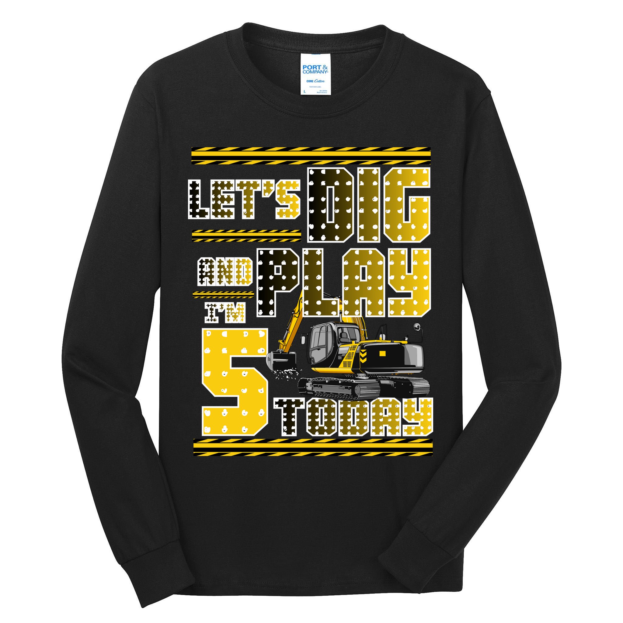 Let's Dig And Play I'm Five 5 Today 5th Birthday Party Excavator Tall Long Sleeve T-Shirt