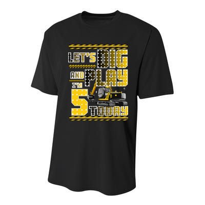 Let's Dig And Play I'm Five 5 Today 5th Birthday Party Excavator Youth Performance Sprint T-Shirt