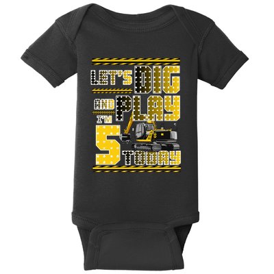 Let's Dig And Play I'm Five 5 Today 5th Birthday Party Excavator Baby Bodysuit