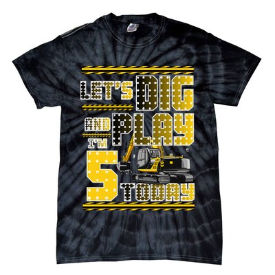 Let's Dig And Play I'm Five 5 Today 5th Birthday Party Excavator Tie-Dye T-Shirt
