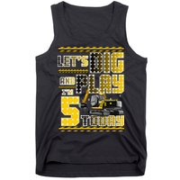 Let's Dig And Play I'm Five 5 Today 5th Birthday Party Excavator Tank Top