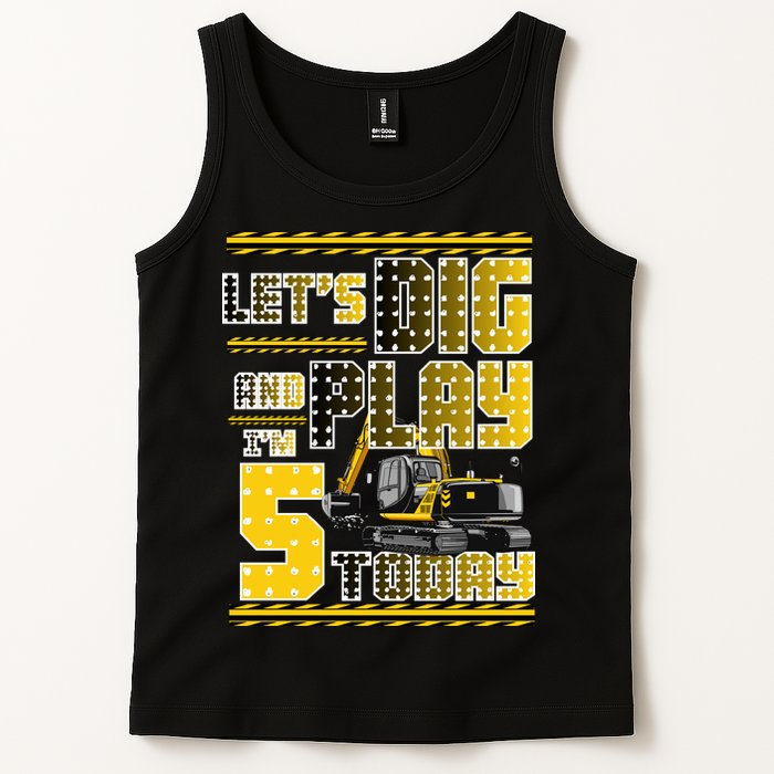 Let's Dig And Play I'm Five 5 Today 5th Birthday Party Excavator Tank Top