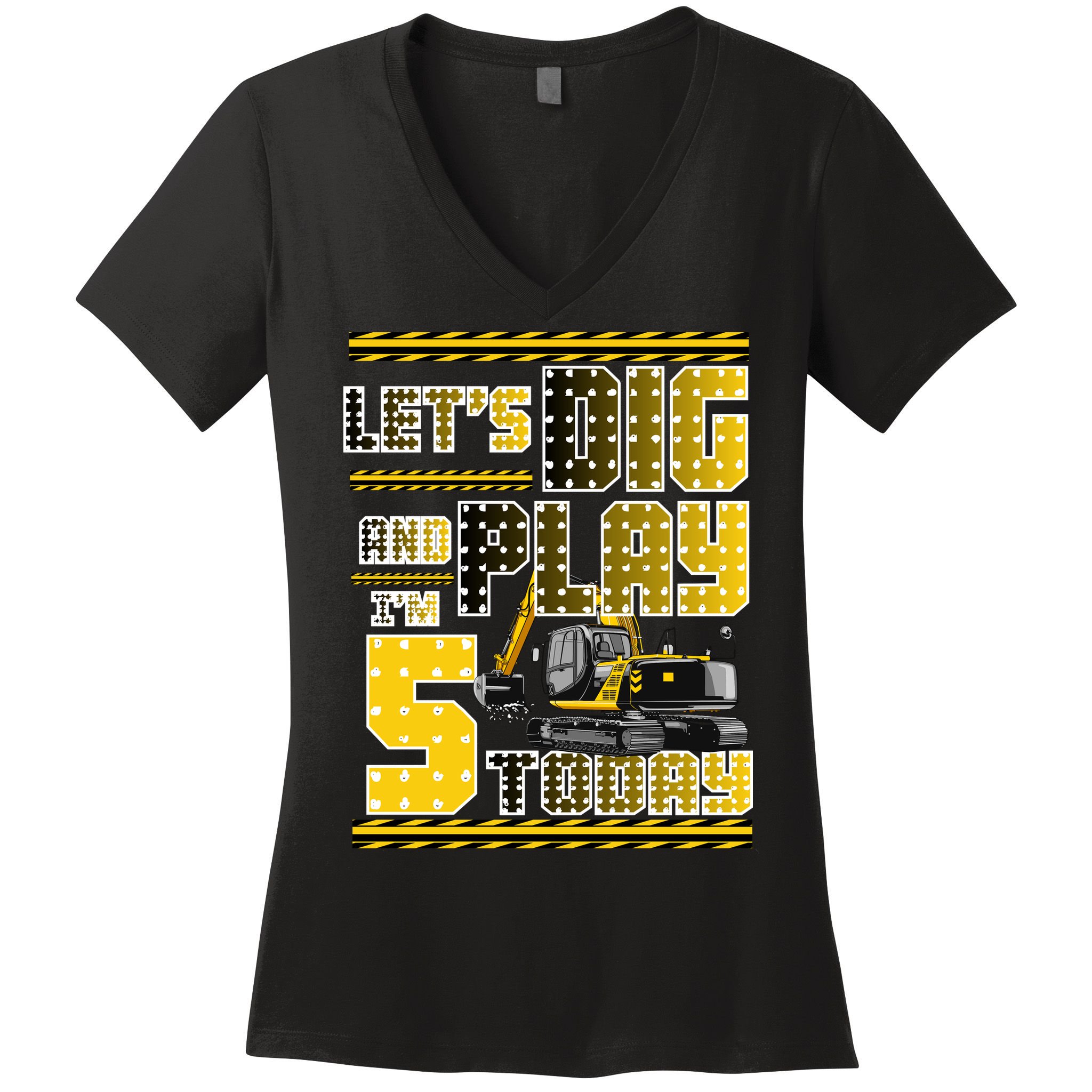 Let's Dig And Play I'm Five 5 Today 5th Birthday Party Excavator Women's V-Neck T-Shirt