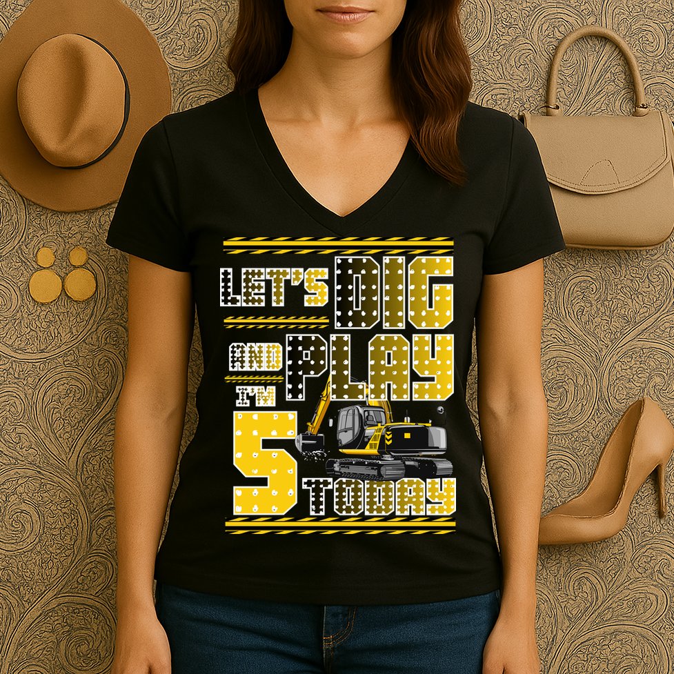 Let's Dig And Play I'm Five 5 Today 5th Birthday Party Excavator Women's V-Neck T-Shirt