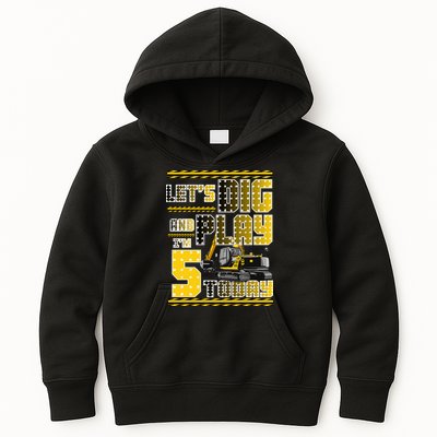 Let's Dig And Play I'm Five 5 Today 5th Birthday Party Excavator Kids Hoodie
