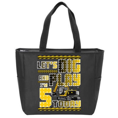 Let's Dig And Play I'm Five 5 Today 5th Birthday Party Excavator Zip Tote Bag