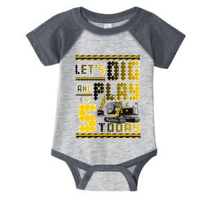 Let's Dig And Play I'm Five 5 Today 5th Birthday Party Excavator Infant Baby Jersey Bodysuit