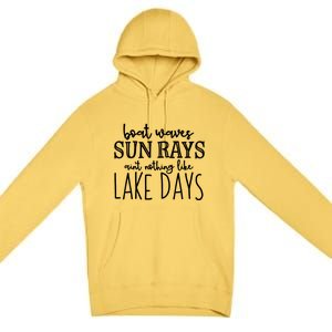 Lake Days Boat Waves Sun Rays Love Tee Great Gift Premium Pullover Hoodie