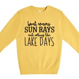 Lake Days Boat Waves Sun Rays Love Tee Great Gift Premium Crewneck Sweatshirt