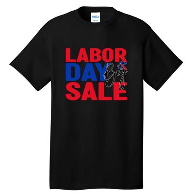 Labor Day Big Sale Labor Day Gift Tall T-Shirt